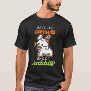 Save The Carrots Shoot Rabbits Carrot T-Shirt