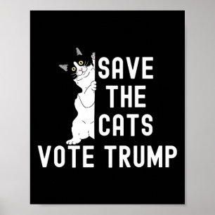 Save The Cats Vote Trump Funny Political Cat Humou Poster