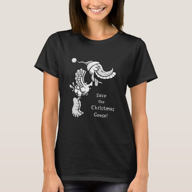Save the Christmas Geese! T-Shirt (Front)