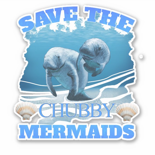Save The Chubby Mermaids Manatees (Front)