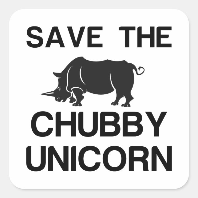 SAVE THE CHUBBY UNICORN RHINO SQUARE STICKER (Front)