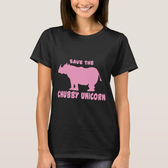Save the Chubby Unicorn T-Shirt (Front)