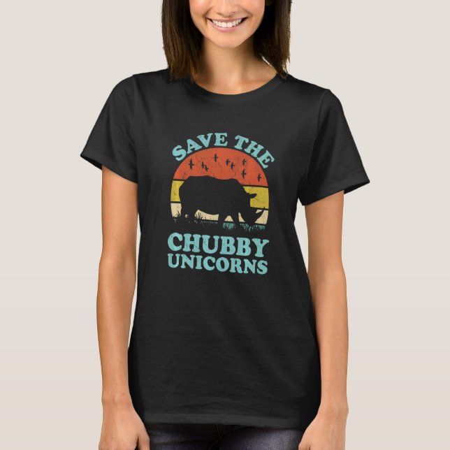 Save The Chubby Unicorns Rhino  Animal Rights Acti T-Shirt (Front)