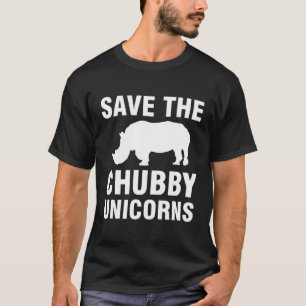 Save The Chubby Unicorns T-Shirt