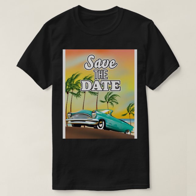 Save the Date Classic car T-Shirt (Design Front)