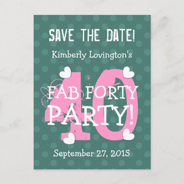Save the Date FAB 40 Birthday Party V06A PINK TEAL Announcement Postcard (Front)