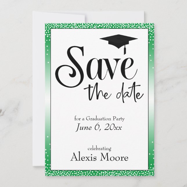 Save the Date for Graduation Party Black on Green Invitation (Front)