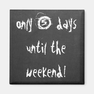 Save The Date Funny Weekend Countdown Quote Magnet