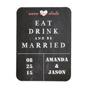 Save the Date Magnet - eat drink be married
