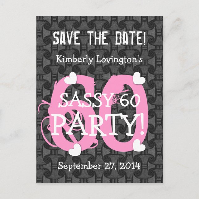 Save the Date SASSY 60 Birthday Party V06A PINK Announcement Postcard (Front)