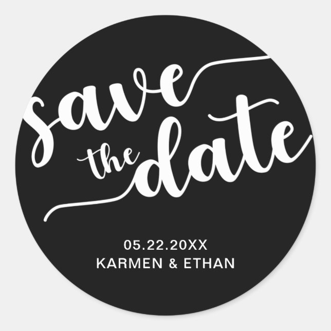 Save the Date Script Hand Lettered Black & White Classic Round Sticker (Front)