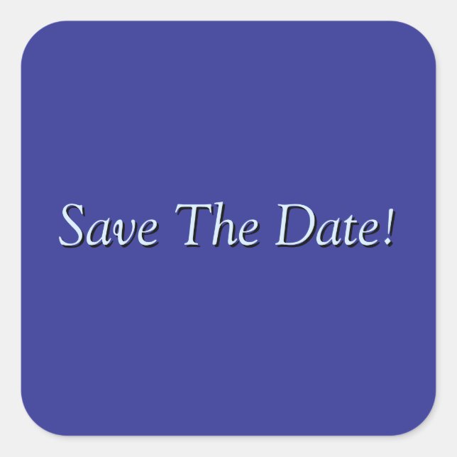 Save The Date! Square Sticker (Front)