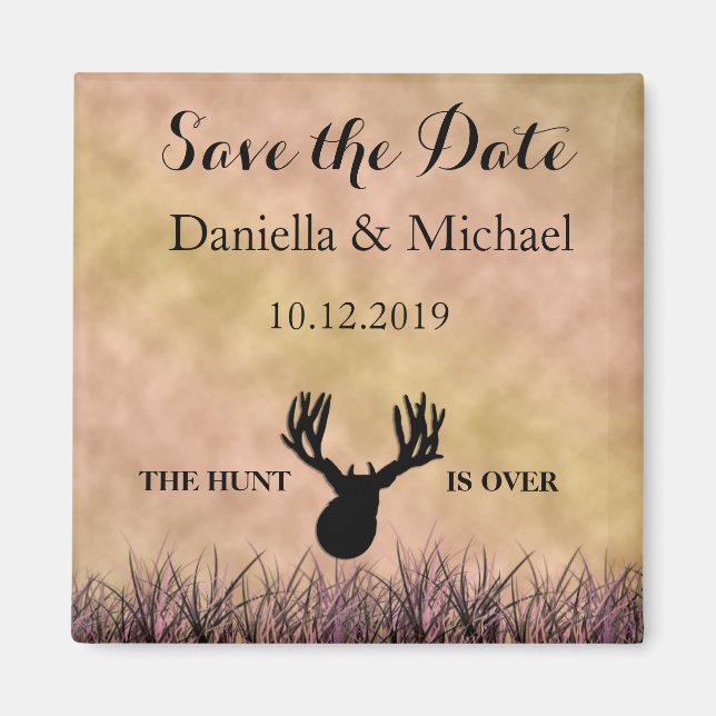 Save the Date The Hunt is Over Wedding Magnet (Front)