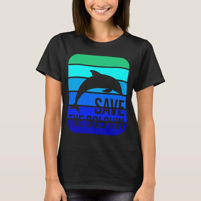 Save The Dolphin  Retro Aquatic Endangered Species T-Shirt (Front)