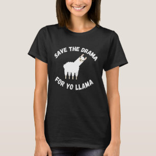 Save the Drama For Yo Llama Llama Alpaca Free T-Shirt