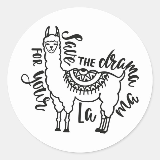 Save The Drama For Your Llama Classic Round Sticker (Front)