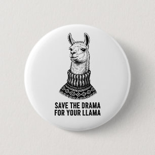 Save The Drama For Your Llama Funny Quote Woodcut 6 Cm Round Badge