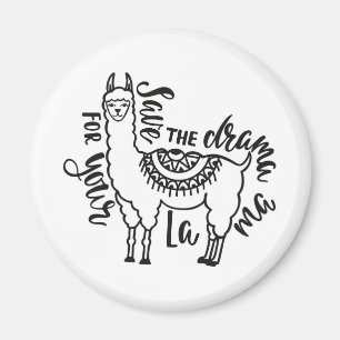 Save The Drama For Your Llama Magnet