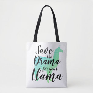 Save the Drama for your Llama Tote Bag