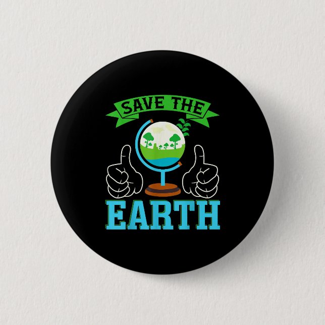 Save The Earth _1  6 Cm Round Badge (Front)