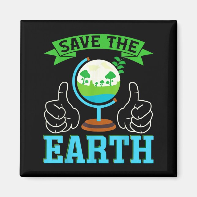 Save The Earth _1  Magnet (Front)