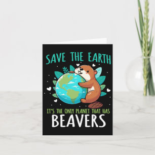 Save The Earth Beaver Design - Funny Earth Day Ani Card