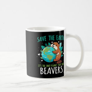 Save The Earth Beaver Design - Funny Earth Day Ani Coffee Mug
