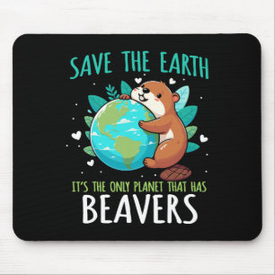 Save The Earth Beaver Design - Funny Earth Day Ani Mouse Pad