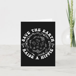 Save The Earth Day Raise A Hippie Groovy Nature Wo Card