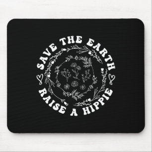 Save The Earth Day Raise A Hippie Groovy Nature Wo Mouse Pad