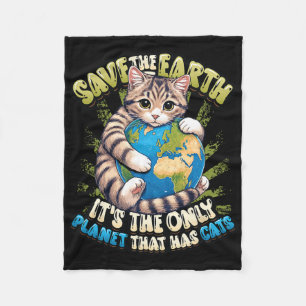 Save The Earth It's The Only Planet That Has Cats Fleece Blanket