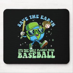 Save The Earth It's The Only Planet With Baseball Mouse Pad