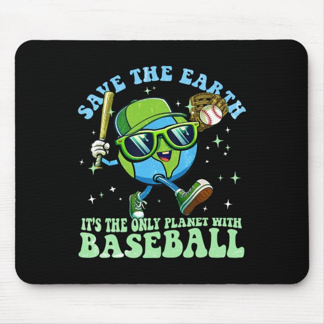 Save The Earth It's The Only Planet With Baseball  Mouse Pad (Front)