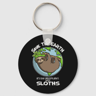Save The Earth It's The Only Planet With Sloths Cu Key Ring