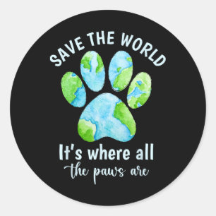 Save The Earth It's Where The Paws Are Earth Day P Classic Round Sticker