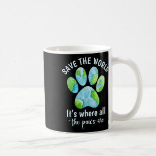 Save The Earth Its Where The Paws Are Earth Day Pe Coffee Mug