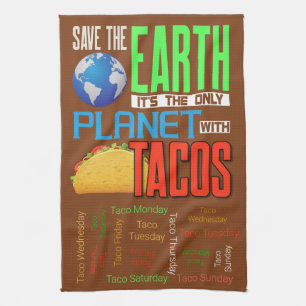 Save the Earth only Planet with Tacos dish Tea Towel