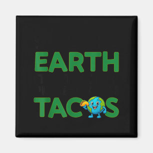 Save the earth only planet with tacos funny quote magnet