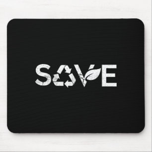 Save The Earth Recycle Symbol Eco-friendly Earth D Mouse Pad