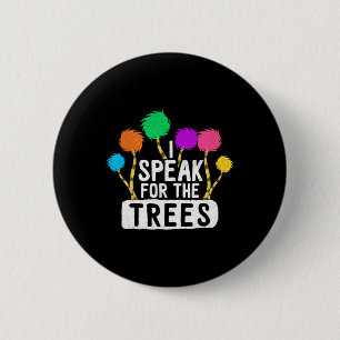 Save The Earth Speak For The Trees Inspirational H 6 Cm Round Badge