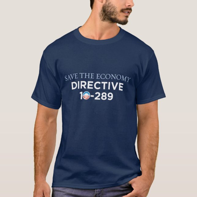 Save The Economy - Directive 10-289 Dark T Shirt (Front)