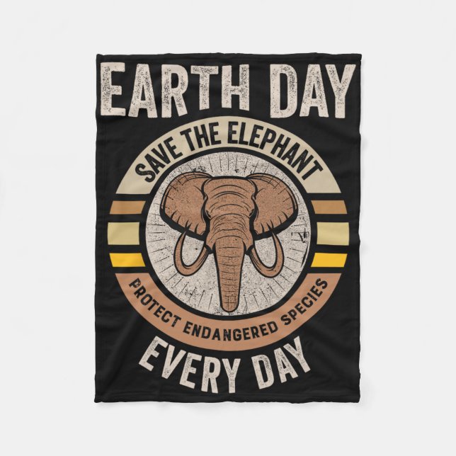 Save The Elephant Earth Day Protect Endangered Ani Fleece Blanket (Front)
