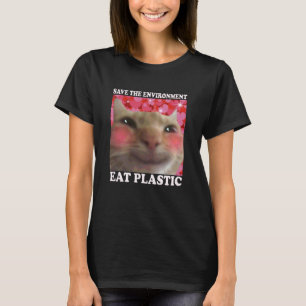 Save The Environment Eat Plastic Cat - Eat Plastic T-Shirt