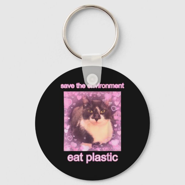 Save The Environment Eat Plastic Funny Cute Cat Me Key Ring (Front)