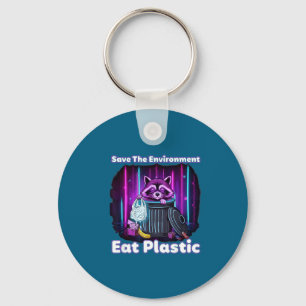 Save The Environment Eat Plastic Funny Raccoon Des Key Ring