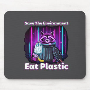 Save The Environment Eat Plastic Funny Raccoon Des Mouse Pad