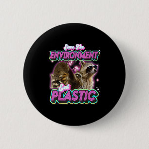 Save The Environment Eat Plastic Raccoon Funny Cut 6 Cm Round Badge