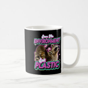 Save The Environment Eat Plastic Raccoon Funny Cut Coffee Mug