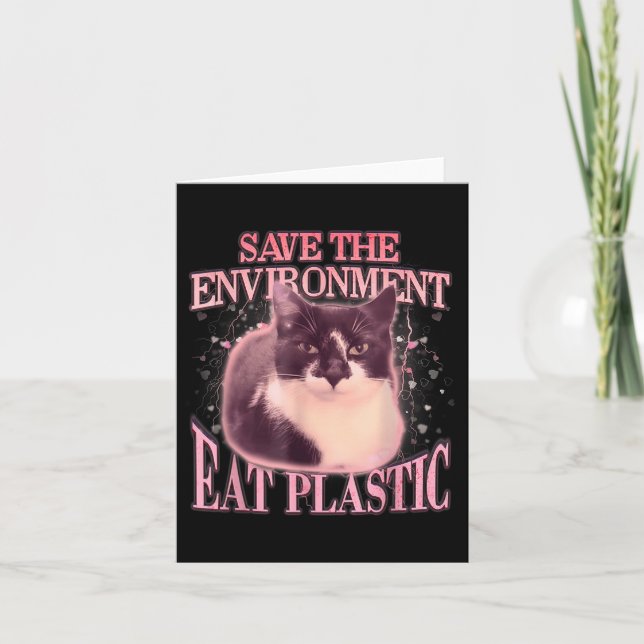 Save The Environment Eat Plastic Silly Cat Meme Fu Card (Front)