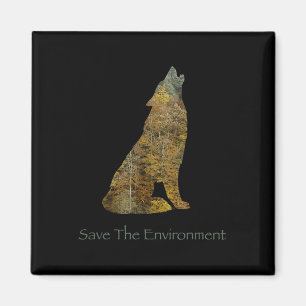 Save The Environment Wolf Silhouette Environmental Magnet